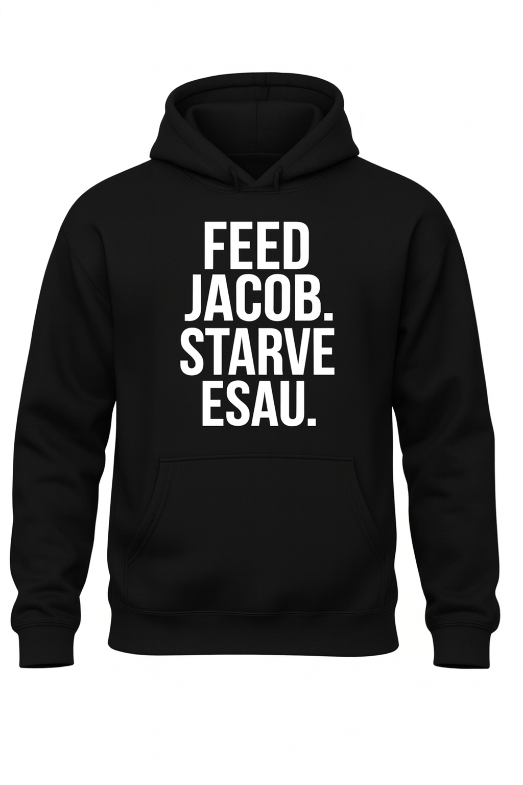 Preorder Limited Edition Feed Jacob. Starve Esau™ Black Silkscreen Print Pullover Hoodie